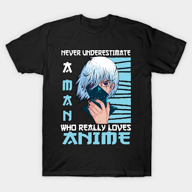 Man Who Really Loves Anime Merch Cosplay Otaku Gift Anime T-Shirt by TheTeeBee